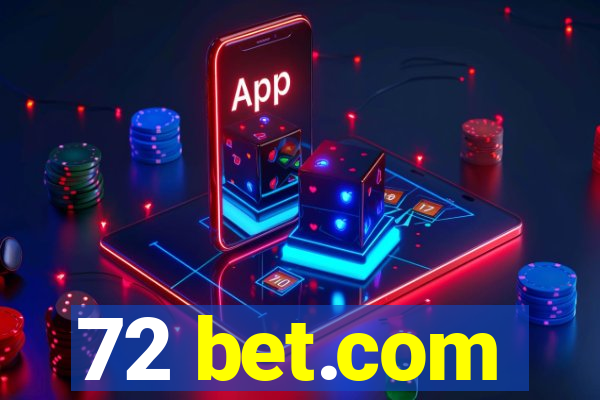 72 bet.com